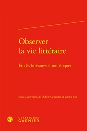 Observer la vie littéraire