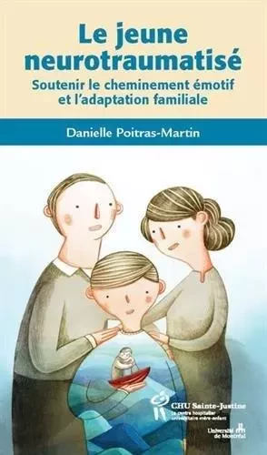 LE JEUNE NEUROTRAUMATISE -  POITRAS MARTIN DANIE - STE JUSTINE