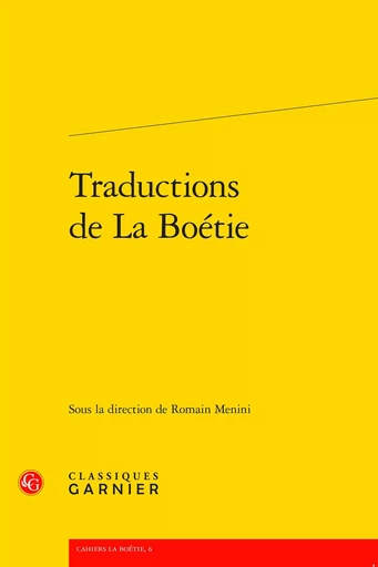 Traductions de La Boétie -  Collectif - CLASSIQ GARNIER