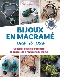 Bijoux en macramé pas à pas