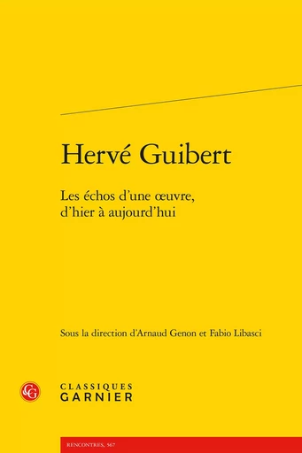 Hervé Guibert -  Collectif - CLASSIQ GARNIER