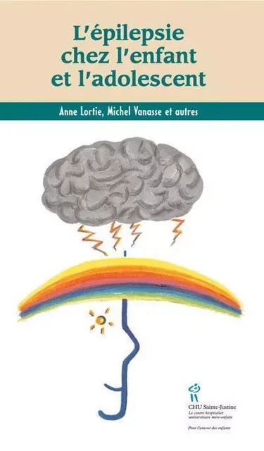 L'épilepsie chez l'enfant et l'adolescent -  - STE JUSTINE