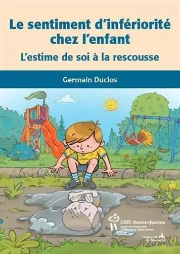 LE SENTIMENT D'INFERIORITE CHEZ L'ENFANT -  DUCLOS Germain - STE JUSTINE