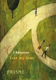 PRISME 46 - ADOPTION : ETAT DES LIEUX