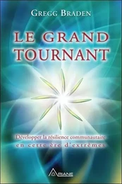 Le grand tournant - Développer la résilience communautaire en cette ère d'extrêmes