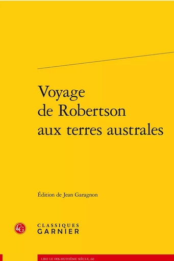 Voyage de Robertson aux terres australes -  ANONYME - CLASSIQ GARNIER