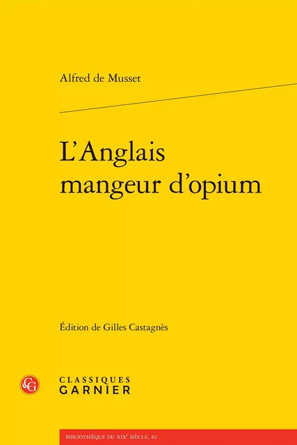 L'Anglais mangeur d'opium - Alfred de Musset - CLASSIQ GARNIER