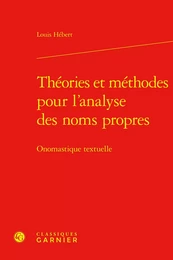 Théories et méthodes pour l'analyse des noms propres