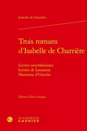 Trois romans d'Isabelle de Charrière