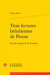 Trois lectures brésiliennes de Proust