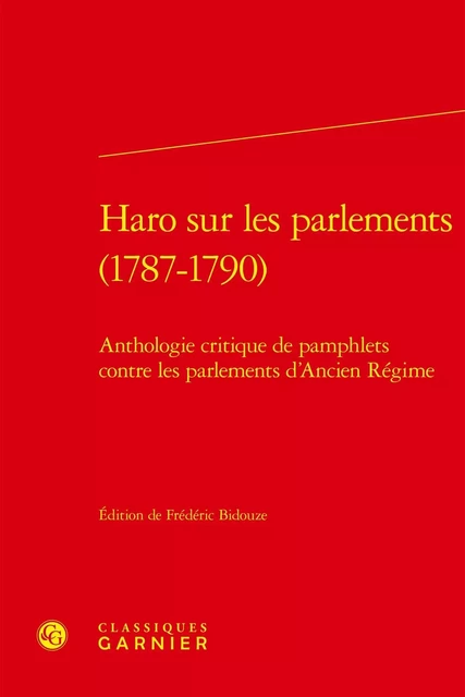 Haro sur les parlements (1787-1790) -  ANONYME - CLASSIQ GARNIER