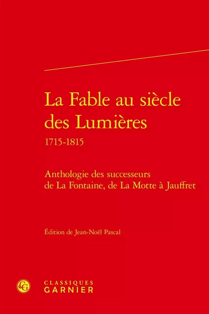 La Fable au siècle des Lumières -  ANONYME - CLASSIQ GARNIER