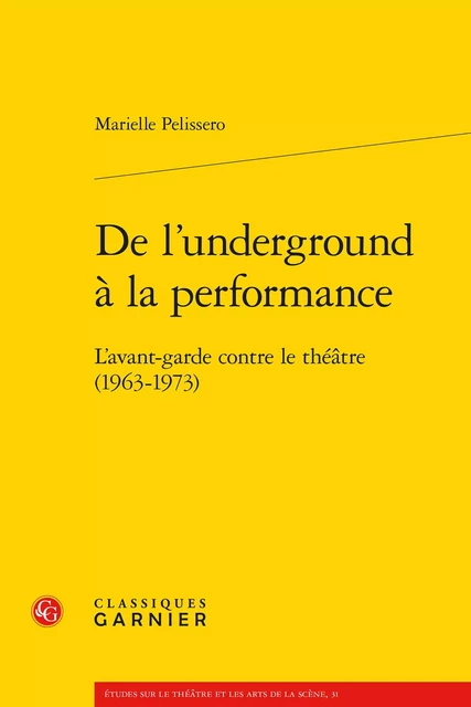 De l'underground à la performance - Marielle Pelissero - CLASSIQ GARNIER