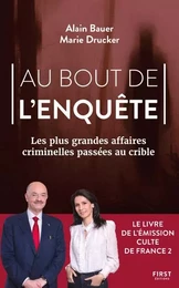 Au bout de l'enquête, Les plus grandes affaires criminelles passées au crible