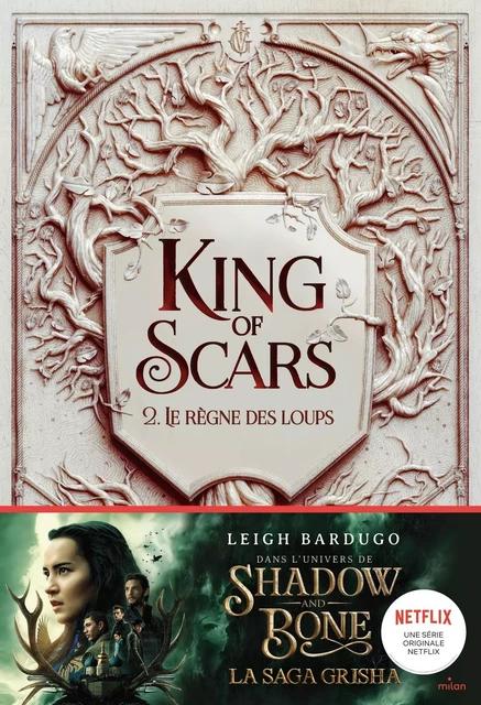 King of Scars, Tome 02 - Leigh Bardugo - MILAN