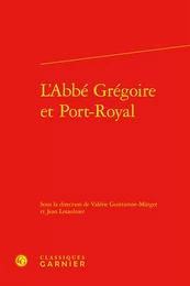 L'Abbé Grégoire et Port-Royal