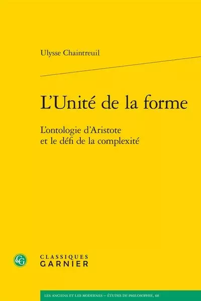 L'Unité de la forme - Ulysse Chaintreuil - CLASSIQ GARNIER