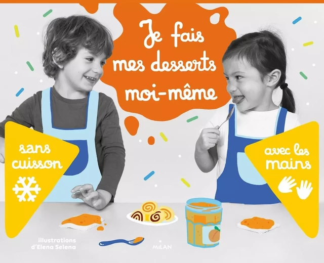 Je fais mes desserts moi-même sans cuisson - Cécile Petit - MILAN