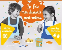 Je fais mes desserts moi-même sans cuisson