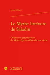 Le Mythe littéraire de Saladin