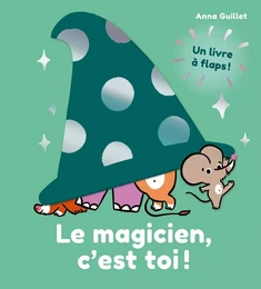 Le magicien, c'est toi !