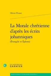 La Morale chrétienne d'après les écrits johanniques