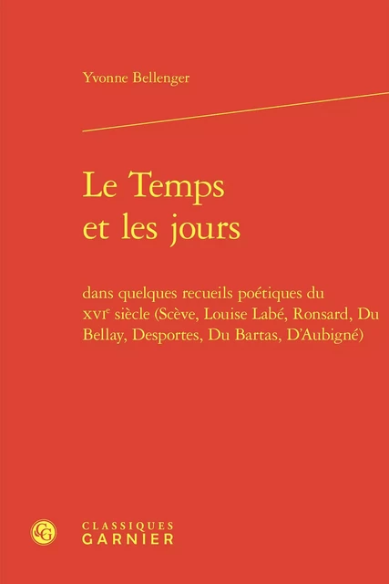 Le Temps et les jours - Yvonne Bellenger - CLASSIQ GARNIER