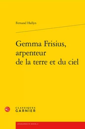 Gemma Frisius, arpenteur de la terre et du ciel