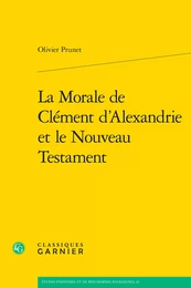 La Morale de Clément d'Alexandrie et le Nouveau Testament