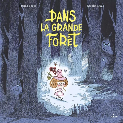 Dans la grande forêt - Jeanne Boyer - MILAN