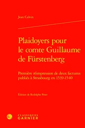 Plaidoyers pour le comte Guillaume de Fürstenberg