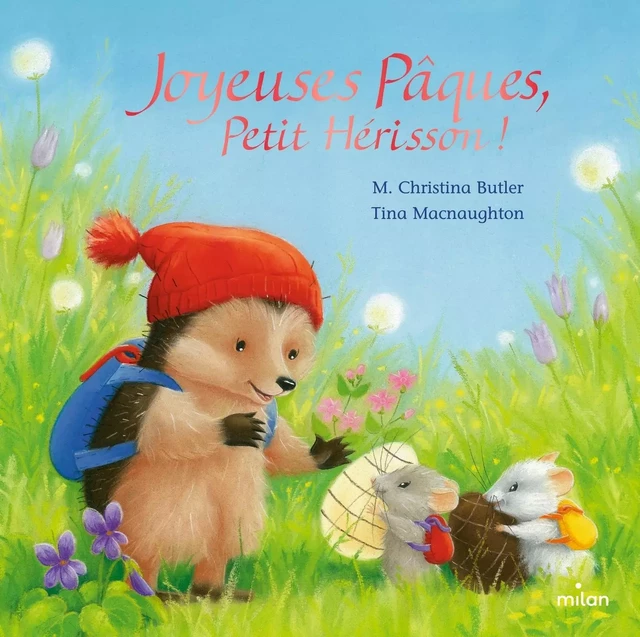 Joyeuses Pâques, Petit Hérisson ! (tout-carton) - M. Christina Butler - MILAN