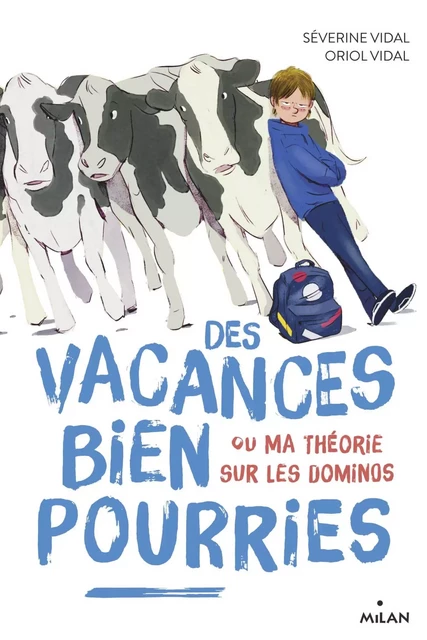 Des vacances bien pourries (ou ma théorie sur les dominos) - Séverine Vidal - MILAN