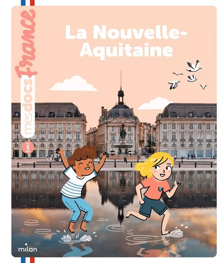 La Nouvelle-Aquitaine -  Anne Morel - MILAN