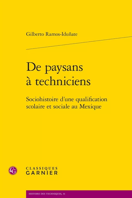 De paysans à techniciens - Gilberto Ramos-Iduñate - CLASSIQ GARNIER