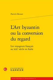 L'Art byzantin ou la conversion du regard