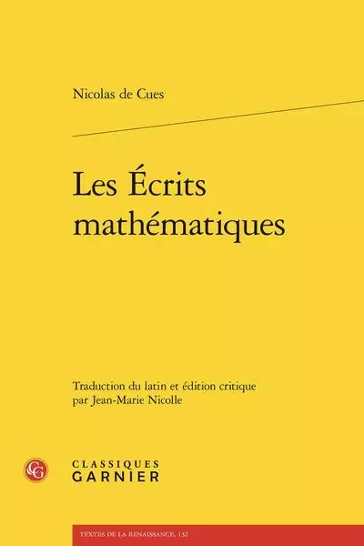 Les ecrits mathématiques -  Cues nicolas de - CLASSIQ GARNIER