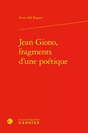 Jean Giono, fragments d'une poétique