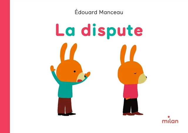 La dispute - Édouard Manceau - MILAN