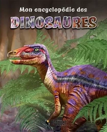 MON ENCYCLOPEDIE DES DINOSAURES