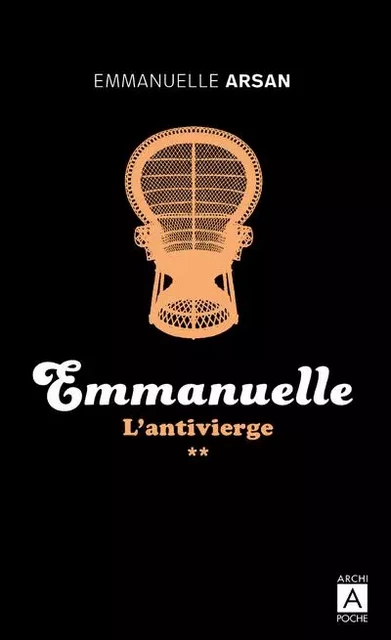 Emmanuelle - Tome 2 L'Antivierge - Emmanuelle Arsan - L'Archipel