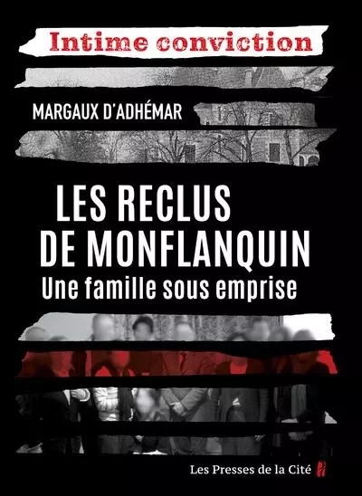 Les Reclus de Monflanquin - Une famille sous emprise - Margaux d'Adhémar - Place des éditeurs