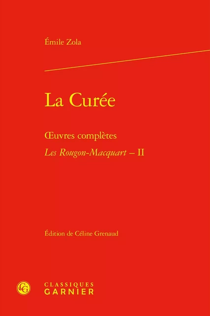 La Curée - Émile Zola - CLASSIQ GARNIER