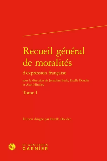 Recueil général de moralités d'expression française -  ANONYME - CLASSIQ GARNIER