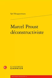 Marcel Proust déconstructiviste