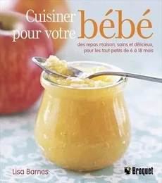 CUISINER POUR VOTRE BEBE