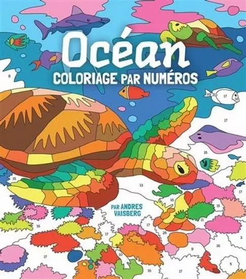 OCEAN. COLORIAGE PAR NUMEROS -  VAISBERG ANDRES - BROQUET