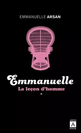 Emmanuelle - Tome 1 La leçon d'homme