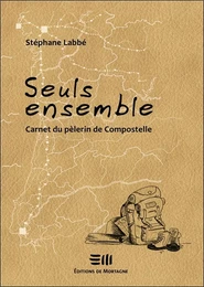 Seuls ensemble - Carnet du pèlerin de Compostelle