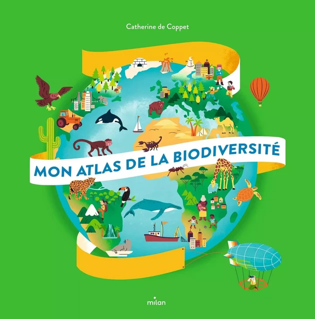 Mon atlas de la biodiversité - Catherine De Coppet - MILAN